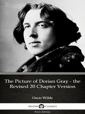 cover image of The Picture of Dorian Gray--the Revised 20 Chapter Version by Oscar Wilde (Illustrated)